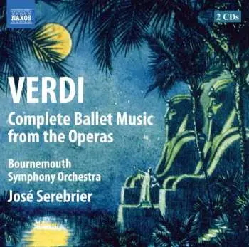 2CD Jose Serebrier: Verdi: Complete Ballet Music From The Operas