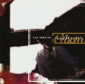 CD Gizmachi: The Imbuing