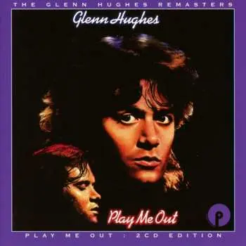 2CD Glenn Hughes: Play Me Out : 2CD Edition