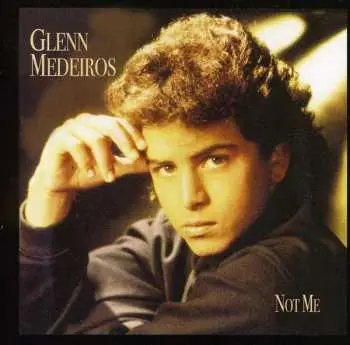 CD Glenn Medeiros: Not Me