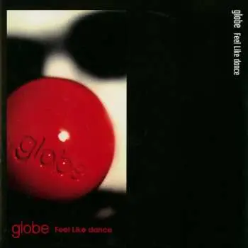 LP Globe: Feel Like Dance/sweet Pain