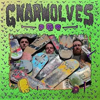 LP Gnarwolves: Gnarwolves