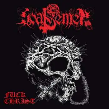 LP Goat Semen: Fuck Christ