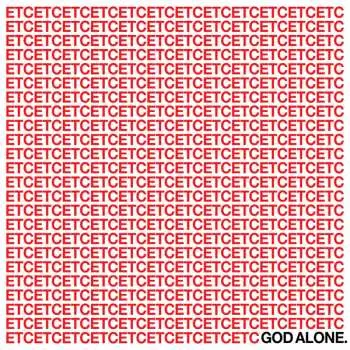 CD God Alone: ETC