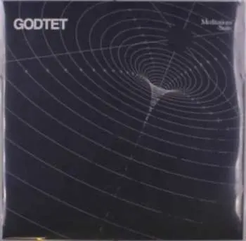 LP GODTET: Meditations + Suite