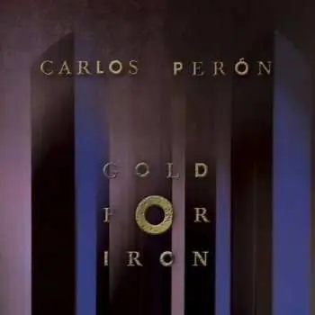2CD Carlos Peron: Gold For Iron