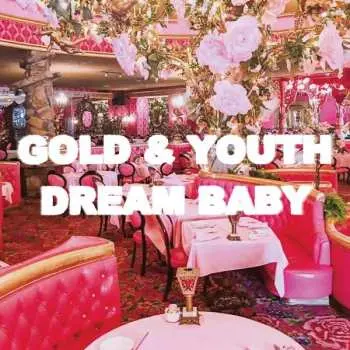 LP Gold & Youth: Dream Baby LTD | CLR