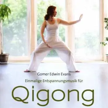 CD Gomer Edwin Evans: Einmalige Entspannungsmusik Für Qi Gong