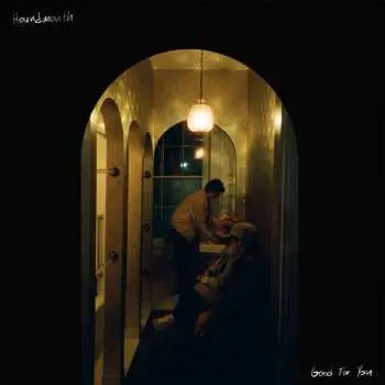 LP Houndmouth: Good For You