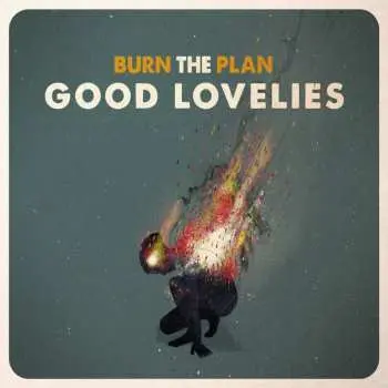 CD The Good Lovelies: Burn The Plan