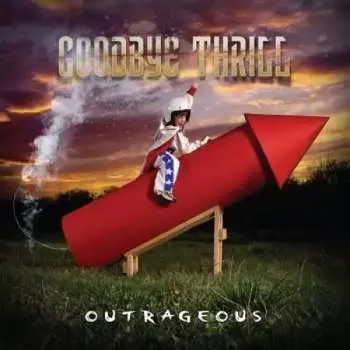 CD Goodbye Thrill: Outrageous