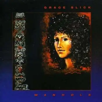 LP Grace Slick: Manhole