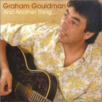 CD Graham Gouldman: And Another Thing...