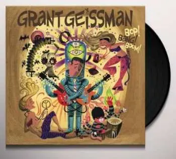 2LP Grant Geissman: Bop! Bang! Boom!