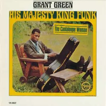 LP Grant Green: His Majesty King Funk - Grant Green