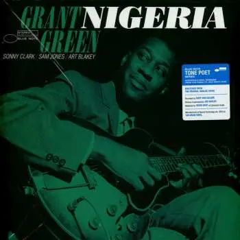 Grant Green: Nigeria/Blue Note Tone Poet Series- LP - Grant Green