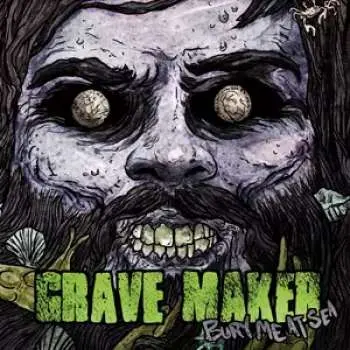 CD Grave Maker: Bury Me At Sea