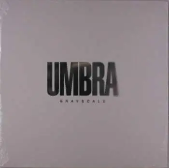 LP Grayscale: Umbra CLR | LTD