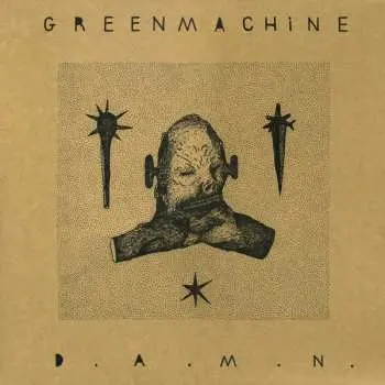 LP Greenmachine: D.A.M.N.