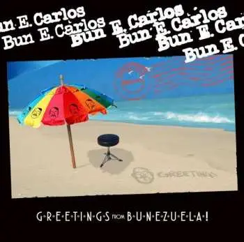 CD Bun E. Carlos: Greetings From Bunezuela!