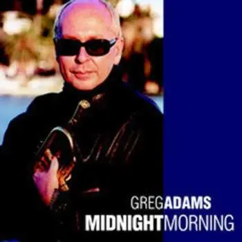 CD Greg Adams: Midnight Morning