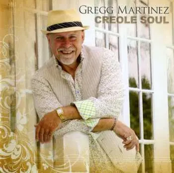 CD Gregg Martinez: Creole Soul