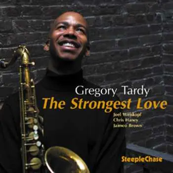 CD Greg Tardy: The Strongest Love