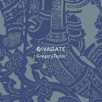 CD Gregory Taylor: Divagate