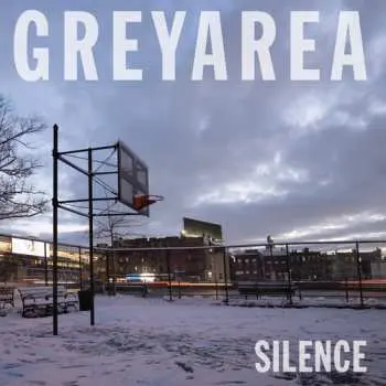 LP Greyarea: Silence