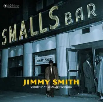 2LP Jimmy Smith: Groovin' At Smalls' Paradise DLX | LTD