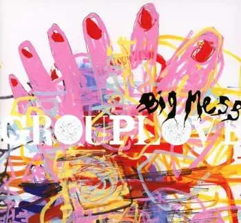 CD Grouplove: Big Mess
