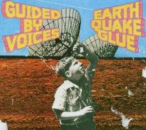 CD Guided By Voices: Earthquake Glue LTD | DIGI