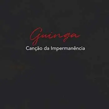 CD Guinga: Canção Da Impermanência
