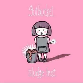 CD Gutbucket: Sludge Test