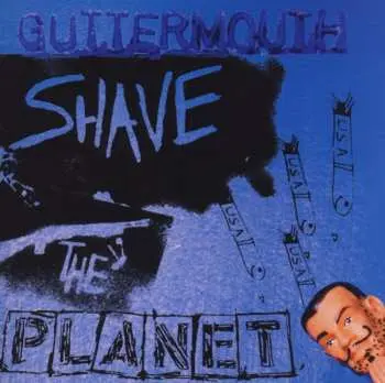CD Guttermouth: Shave The Planet