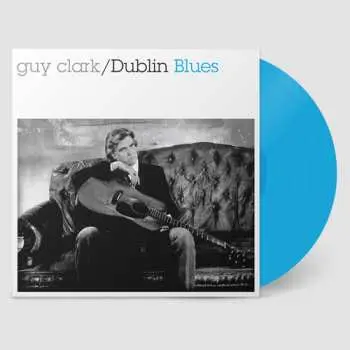 LP Guy Clark: Dublin Blues - 30th Anniversary Edition