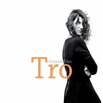 CD Gwyneth Glyn: Tro