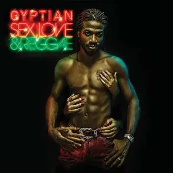 CD Gyptian: Sex, Love & Reggae