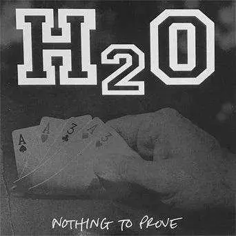 LP H2O: Nothing To Prove CLR | LTD