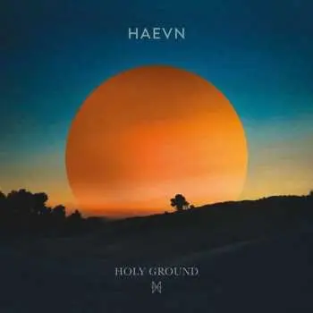 CD HAEVN: Holy Ground