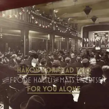 LP Kornstad Trio: For You Alone