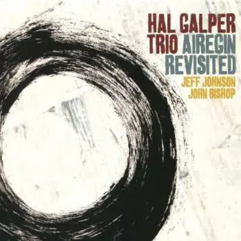 CD Hal Galper Trio: Airegin Revisited