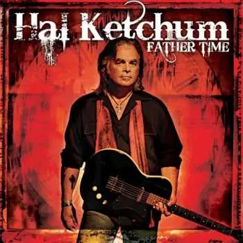 CD Hal Ketchum: Father Time