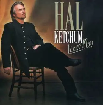 CD Hal Ketchum: Lucky Man