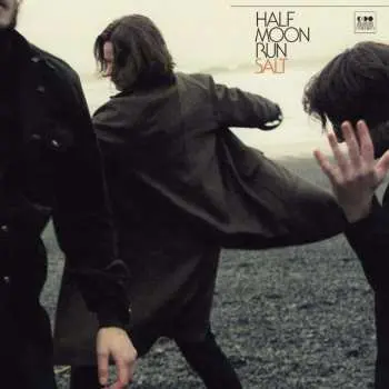 LP Half Moon Run: Salt