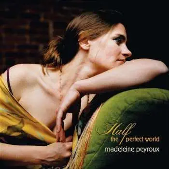 CD Madeleine Peyroux: Half The Perfect World