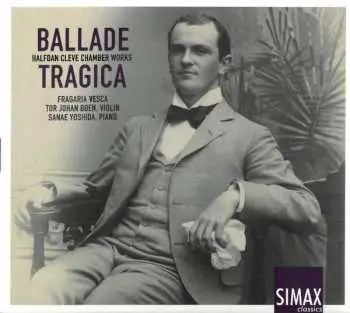 CD Halfdan Cleve: Ballade Tragica