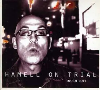 CD Hamell On Trial: Tough Love