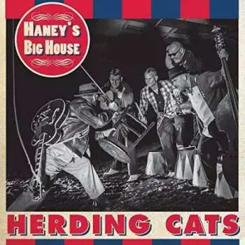 CD Haney's Big House: Herding Cats