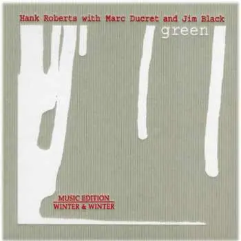 CD Hank Roberts: Green